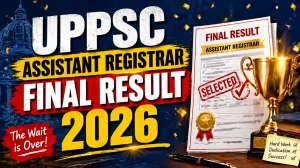 UPPSC Assistant Registrar Fiinal Result 2026 OUT (Direct Link) - Download Scorecard @ uppsc.up.nic.in