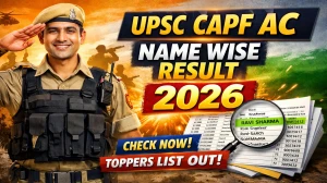 UPSC CAPF AC Name Wise Result 2026 OUT (Direct Link) - Download Scorecard @ upsc.gov.in