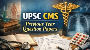 UPSC CMS Previous Year Question Papers: Download  PDF for Paper 1 & Paper 2