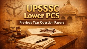 UPSSSC Lower PCS Previous Year Question Papers: Download PDF Here