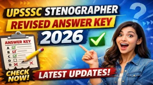 UPSSSC Stenographer Revised Answer Key 2026 OUT - Download PDF, Response Sheet & Objection Link