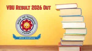 VBU Result 2026 Out - Direct Link to Download BHMS 2nd Professional and BBA 4th Semester Result at vbu.ac.in