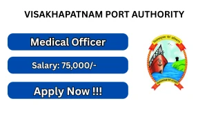 Visakhapatnam Port Authority Medical Officer Recruitment 2026 - Apply Offline