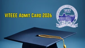 VITEEE Admit Card 2026 Out - Download VIT B.Tech Hall Ticket at viteee.vit.ac.in, Exam From 28 April to 3 May