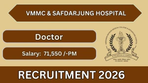 VMMC & Safdarjung Hospital Medical Officer Recruitment 2026 - Walkin