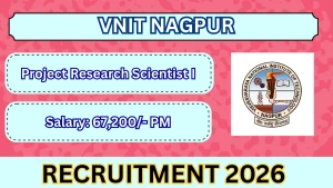 VNIT Nagpur Project Research Scientist I Recruitment 2026 - Apply Online