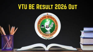 VTU BE Result 2026 Out - Check 1st, 2nd, 3rd Semester Result Online at results.vtu.ac.in