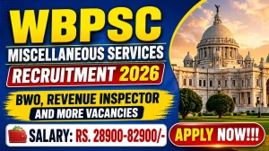 WBPSC Miscellaneous Services Recruitment 2026 - Apply Online for BWO, Revenue Inspector and More Posts