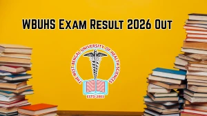 WBUHS Exam Result 2026 Out - Check B.Sc OTT Part II, CCT Part II, Post Basic B.Sc Nursing Part I Result Online at wbuhs.ac.in