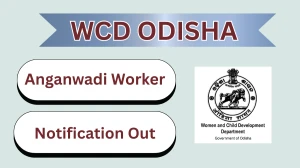 WCD Odisha Anganwadi Worker Recruitment 2026 – Apply Online