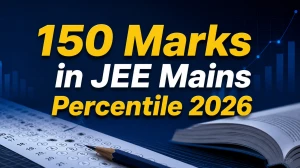 150 Marks in JEE Mains Percentile 2026: Check Expected Rank and Mark