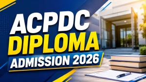 ACPDC Diploma Admission 2026: Check Registration, Dates, Eligibility and More