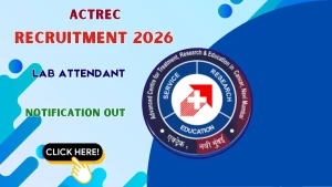 ACTREC Lab Attendant Recruitment 2026 - Walkin ACTREC Lab Attendant Recruitment 2026 - Walkin