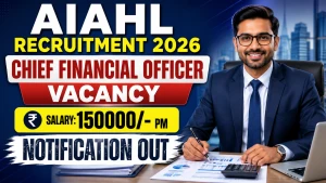 AIAHL Chief Financial Officer Recruitment 2026 - Apply Offline