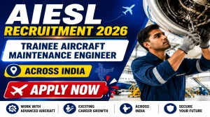 AIESL Trainee Aircraft Maintenance Engineer Recruitment 2026 - Apply Online for 65 Posts AIESL Trainee Aircraft Maintenance Engineer Recruitment 2026 - Apply Online for 65 Posts