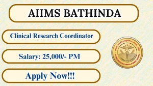 AIIMS Bathinda Clinical Research Coordinator Recruitment 2026 - Apply Online