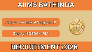 AIIMS Bathinda Project Technical Support III Recruitment 2026 - Apply Online AIIMS Bathinda Project Technical Support III Recruitment 2026 - Apply Online