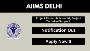 AIIMS Delhi Recruitment 2026 - Apply Online for Project Research Scientist, Project Technical Support Posts AIIMS Delhi Recruitment 2026 - Apply Online for Project Research Scientist, Project Technical Support Posts