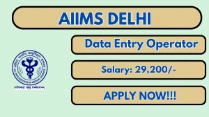 AIIMS Delhi Data Entry Operator Recruitment 2026 - Apply Online AIIMS Delhi Data Entry Operator Recruitment 2026 - Apply Online