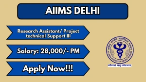 AIIMS Delhi Recruitment 2026 - Apply Online for Research Assistant / Project Technical Support II Posts