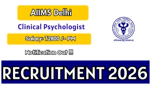 AIIMS Delhi Clinical Psychologist Recruitment 2026 - Apply Online AIIMS Delhi Clinical Psychologist Recruitment 2026 - Apply Online
