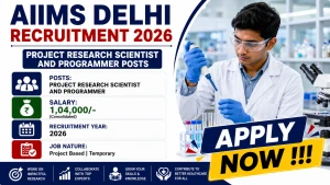 AIIMS Delhi Recruitment 2026 - Apply Online for Project Research Scientist / Programmer Posts AIIMS Delhi Recruitment 2026 - Apply Online for Project Research Scientist / Programmer Posts