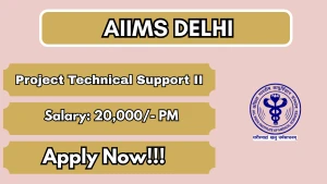 AIIMS Delhi Project Technical Support II Recruitment 2026 - Apply Online AIIMS Delhi Project Technical Support II Recruitment 2026 - Apply Online