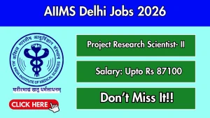 AIIMS Delhi Project Research Scientist- II Recruitment 2026 - Apply Online