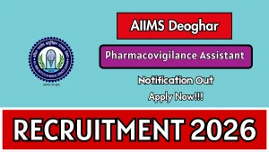 AIIMS Deoghar Pharmacovigilance Assistant Recruitment 2026 - Apply Online AIIMS Deoghar Pharmacovigilance Assistant Recruitment 2026 - Apply Online