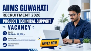 AIIMS Guwahati Recruitment 2026 - Apply Online for Project Technical Support Posts