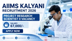AIIMS Kalyani Project Research Scientist Recruitment 2026 - Apply Online
