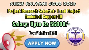 AIIMS Kalyani Recruitment 2026 - Apply Online for Project Research Scientist and Project Technical Support Posts AIIMS Kalyani Recruitment 2026 - Apply Online for Project Research Scientist and Project Technical Support Posts