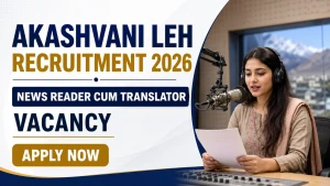 Akashvani Leh News Reader Cum Translator Recruitment 2026 - Apply Offline Akashvani Leh News Reader Cum Translator Recruitment 2026 - Apply Offline