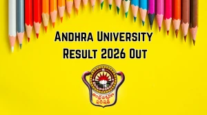 Andhra University Result 2026 Out - Direct Link to Download B.Tech 7th Semester Revaluation Results at andhrauniversity.edu.in