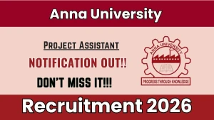 Anna University Project Assistant Recruitment 2026 - Apply Offline