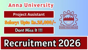 Anna University Project Assistant Recruitment 2026 - Apply Offline Anna University Project Assistant Recruitment 2026 - Apply Offline