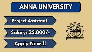 Anna University Project Assistant Recruitment 2026 - Apply Offline Anna University Project Assistant Recruitment 2026 - Apply Offline