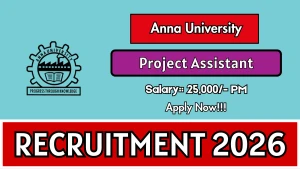 Anna University Project Assistant Recruitment 2026 - Apply Offline Anna University Project Assistant Recruitment 2026 - Apply Offline