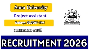 Anna University Project Assistant Recruitment 2026 - Apply Offline Anna University Project Assistant Recruitment 2026 - Apply Offline