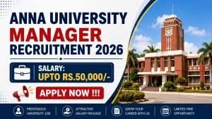 Anna University Manager Recruitment 2026 - Apply Offline
