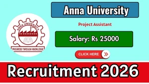 Anna University Project Assistant Recruitment 2026 - Apply Offline Anna University Project Assistant Recruitment 2026 - Apply Offline