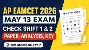 AP EAMCET 2026 May 13 Exam - Check Shift 1 & 2 Paper, Analysis, Key at cets.apsche.ap.gov.in AP EAMCET 2026 May 13 Exam - Check Shift 1 & 2 Paper, Analysis, Key at cets.apsche.ap.gov.in