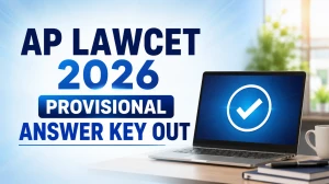 AP LAWCET 2026 Provisional Answer Key Out - Download PDF, Response Sheet & Objection Link at cets.apsche.ap.gov.in