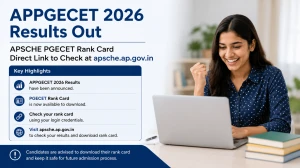 APPGECET 2026 Results Out - APSCHE PGECET Rank Card Direct Link to Check at apsche.ap.gov.in