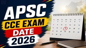 APSC CCE Exam Date 2026 (Out) - Check Schedule & Details