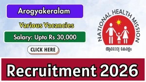 Arogyakeralam Recruitment 2026 - Apply Online for Ophthalmic Assistant, Audiologist cum Speech therapist and More Posts