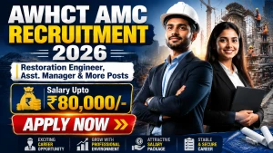 AWHCT AMC Recruitment 2026 - Apply Offline for 19 Restoration Engineer, Asst. Manager and More Posts AWHCT AMC Recruitment 2026 - Apply Offline for 19 Restoration Engineer, Asst. Manager and More Posts