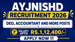 AYJNISHD Recruitment 2026 - Apply Offline for 26 DEO, Accountant and More Posts AYJNISHD Recruitment 2026 - Apply Offline for 26 DEO, Accountant and More Posts