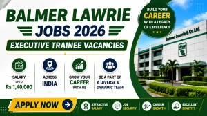 Balmer Lawrie Executive Trainee Recruitment 2026 Notification Out - Apply Online for 62 Posts Balmer Lawrie Executive Trainee Recruitment 2026 Notification Out - Apply Online for 62 Posts