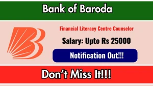Bank of Baroda Financial Literacy Centre Counselor Recruitment 2026 - Apply Offline Bank of Baroda Financial Literacy Centre Counselor Recruitment 2026 - Apply Offline